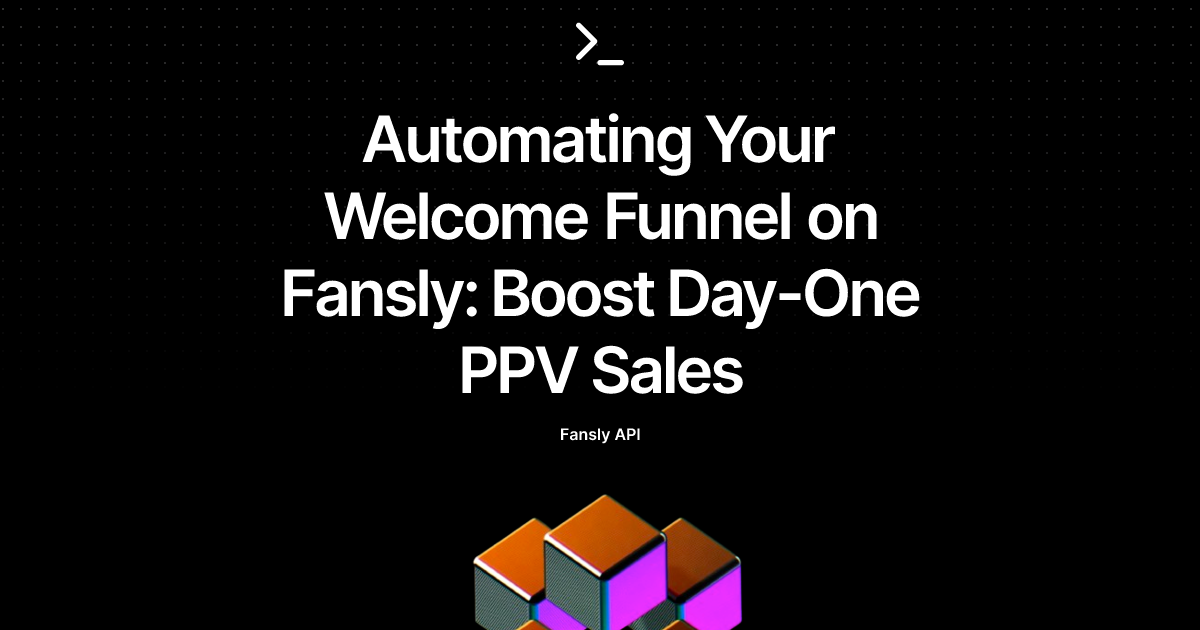 Automating Your Welcome Funnel on Fansly: Boost Day-One PPV Sales