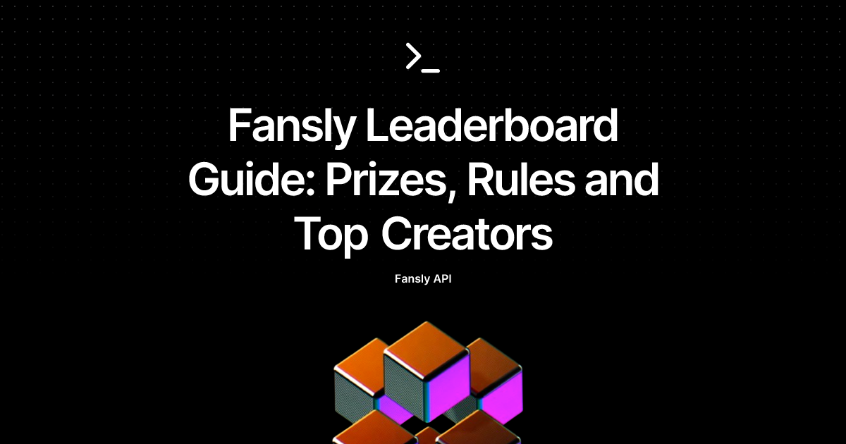 Fansly Leaderboard Guide: Prizes, Rules and Top Creators