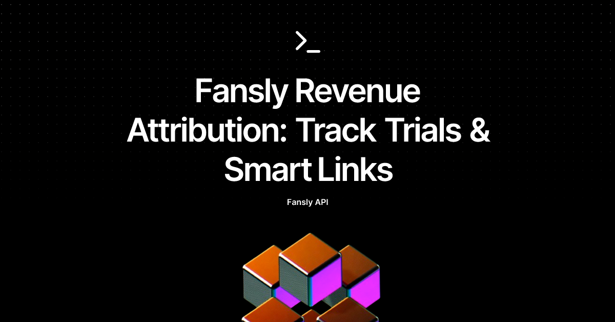 Fansly Revenue Attribution: Track Trials & Smart Links