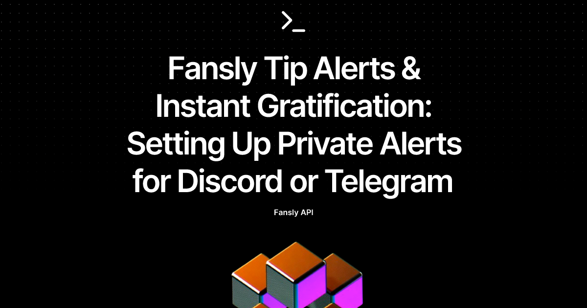 Fansly Tip Alerts & Instant Gratification: Setting Up Private Alerts for Discord or Telegram