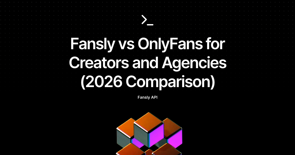 Fansly vs OnlyFans for Creators and Agencies (2026 Comparison)