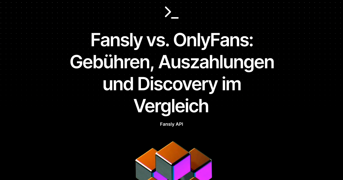 Fansly vs. OnlyFans: Gebühren, Auszahlungen und Discovery im Vergleich