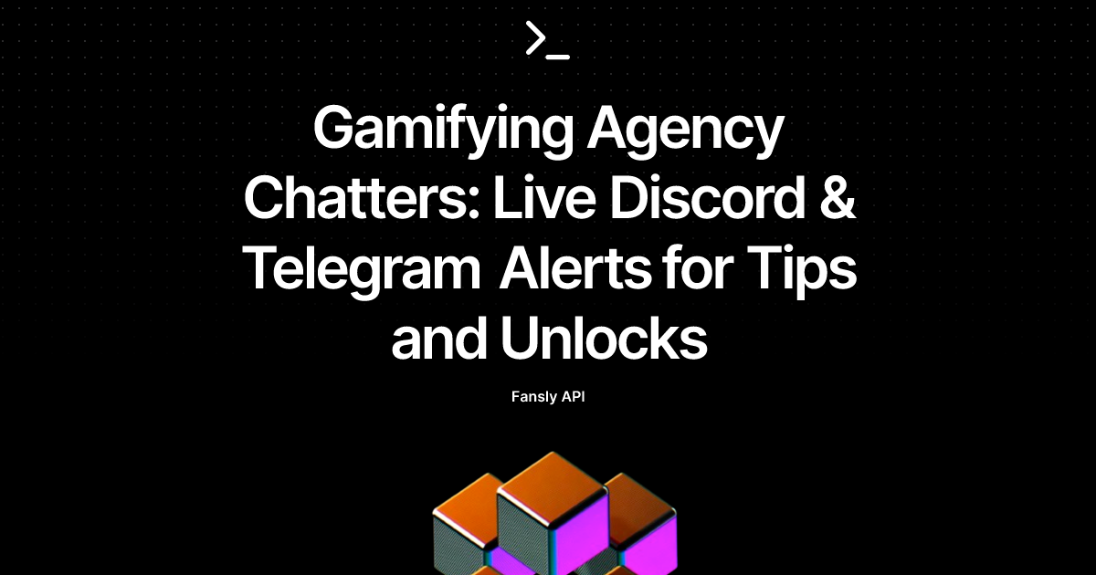 Gamifying Agency Chatters: Live Discord & Telegram Alerts for Tips and Unlocks