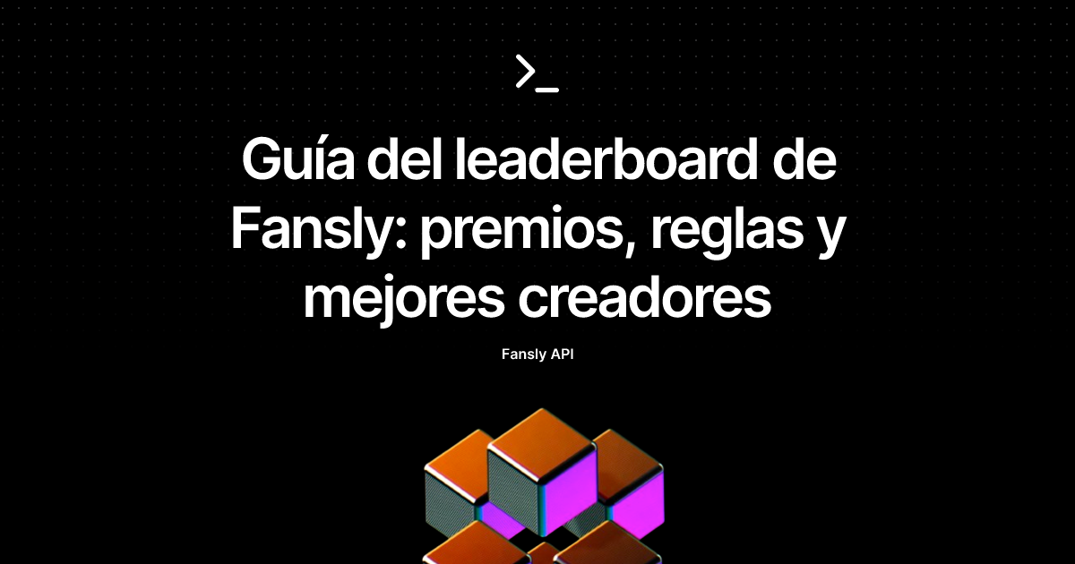 Guía del leaderboard de Fansly: premios, reglas y mejores creadores