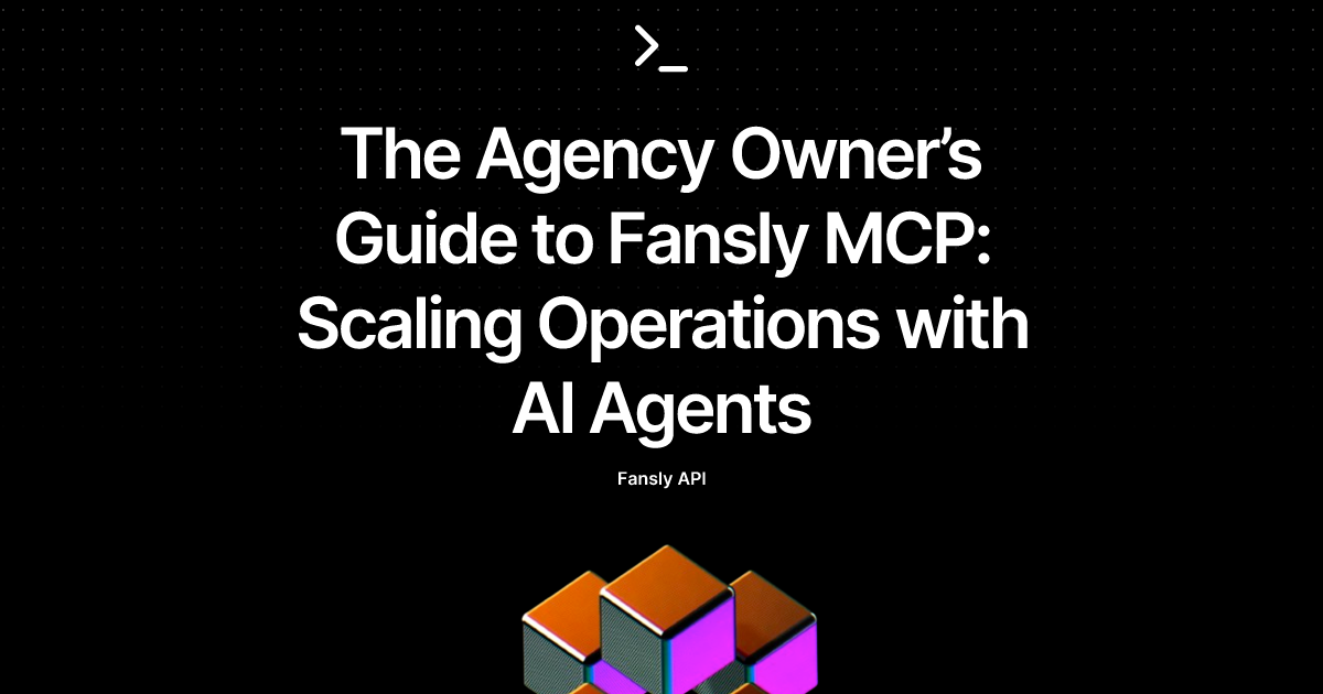 The Agency Owner’s Guide to Fansly MCP: Scaling Operations with AI Agents