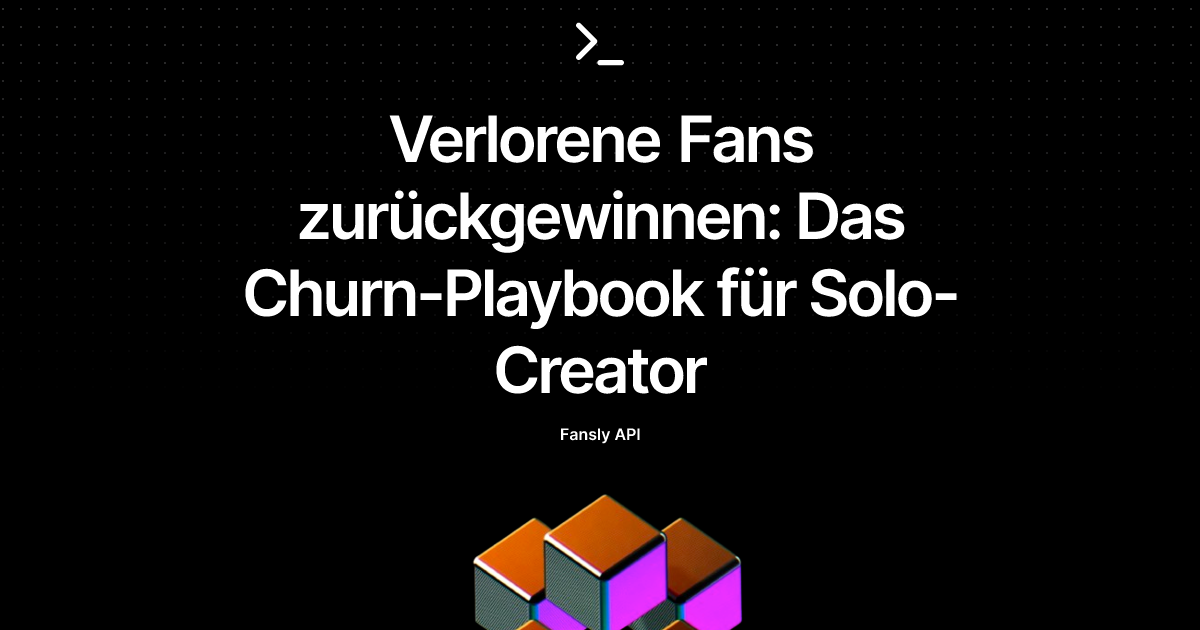 Verlorene Fans zurückgewinnen: Das Churn-Playbook für Solo-Creator