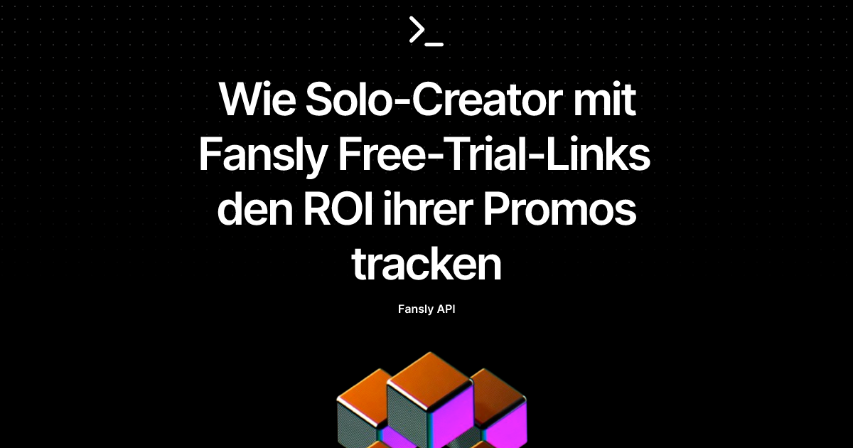 Wie Solo-Creator mit Fansly Free-Trial-Links den ROI ihrer Promos tracken